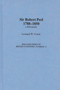 Sir Robert Peel, 1788-1850