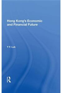 Hong Kong's Economic And Financial Future