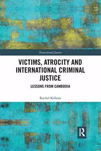 Victims, Atrocity and International Criminal Justice