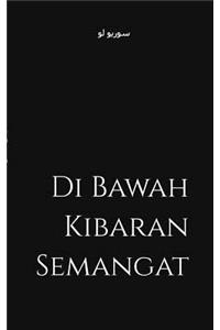Di Bawah Kibaran Semangat