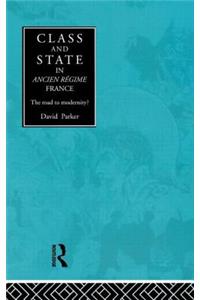 Class and State in Ancien Regime France