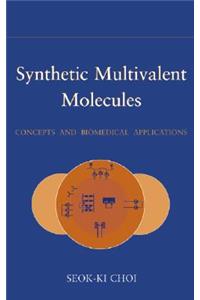 Synthetic Multivalent Molecules