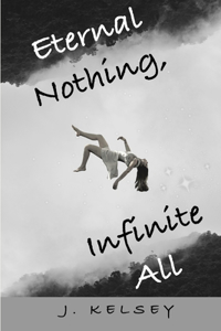 Eternal Nothing, Infinite All