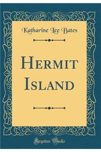 Hermit Island (Classic Reprint)