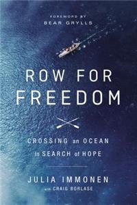 Row for Freedom Softcover: Crossing an Ocean in Search of Hope