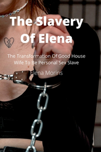 Slavery Of Elena