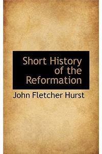 Short History of the Reformation