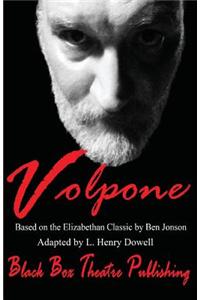 Volpone: Based on the Elizabethan Classic by Ben Jonson