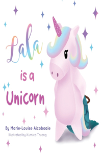 Lala is a Unicorn