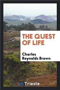 The Quest of Life