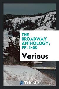 The Broadway Anthology; pp. 1-60