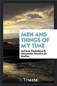 Men and things of my time