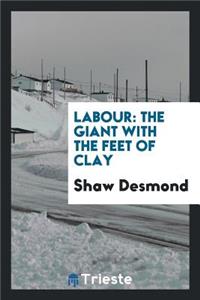 Labour: The Giant with the Feet of Clay