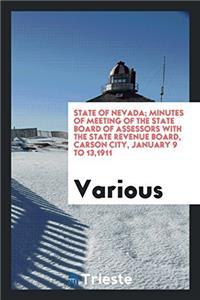 State of Nevada; Minutes of Meeting of the State Board of Assessors with the State Revenue Board, Carson City, January 9 to 13,1911