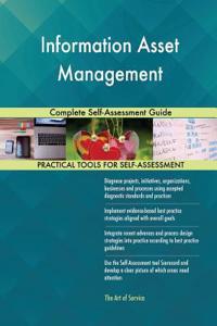 Information Asset Management Complete Self-Assessment Guide