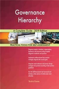 Governance Hierarchy A Complete Guide - 2019 Edition