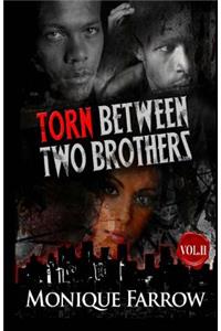 Torn Between Two Brothers Volume II