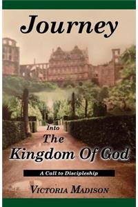 Journey Into the Kingdom of God: A Call to Discipleship