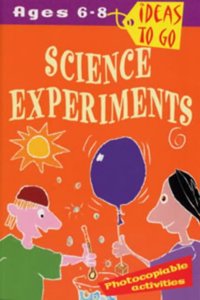 Science Experiments: Ages 6-8