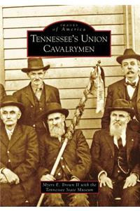Tennessee's Union Cavalrymen