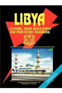 Libya Customs, Trade Regulations and Procedures Handbook