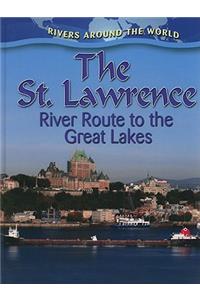 St. Lawrence: River Route to the Great Lakes