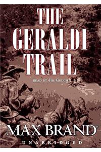The Geraldi Trail Lib/E