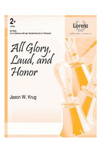 All Glory, Laud, and Honor