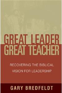 Great Leader, Great Teacher