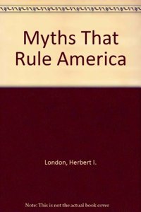 Myths That Rule America