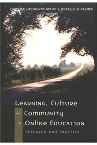 Learning, Culture, and Community in Online Education