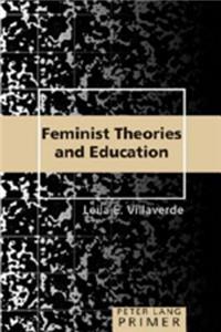 Feminist Theories and Education Primer