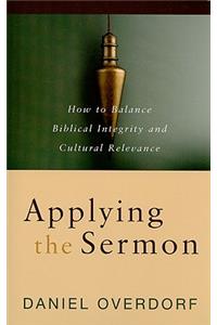Applying the Sermon: How to Balance Biblical Integrity and Cultural Relevance