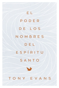 Poder de Los Nombres del Espíritu Santo (the Power of the Holy Spirit's Names)