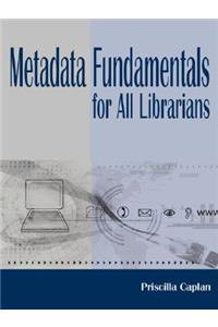 Metadata Fundamentals for All Librarians