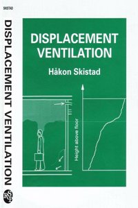 Displacement Ventilation (Control of the Built Environment S.)