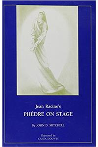 Jean Racine's Phedre on Stage.