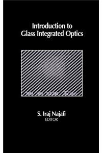 Introduction to Glass Integrated Optics