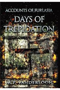 Days of Trepidation