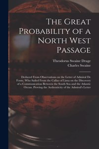 The Great Probability of a North West Passage