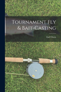 Tournament Fly & Bait-casting