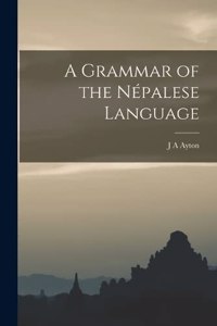 Grammar of the Népalese Language