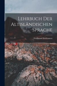 Lehrbuch der Altisländischen Sprache