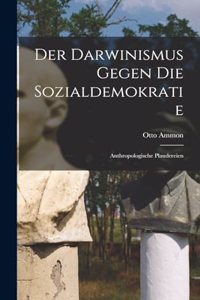 Der Darwinismus Gegen die Sozialdemokratie