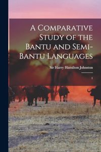 Comparative Study of the Bantu and Semi-Bantu Languages