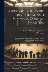 Forms of Procedure for General and Summary Courts-Martial