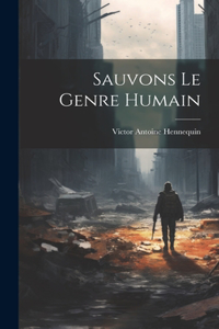 Sauvons Le Genre Humain