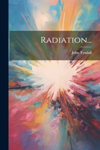 Radiation...