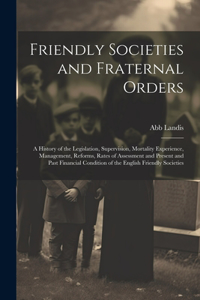 Friendly Societies and Fraternal Orders