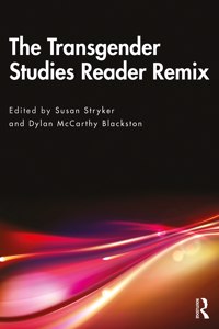 Transgender Studies Reader Remix